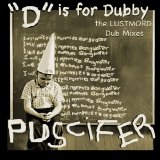Puscifer - "D" Is For Dubby