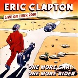 Eric Clapton - One More Car One More Rider