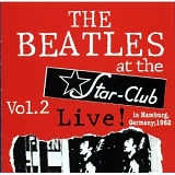 The Beatles - Live At The Star Club 1962 - Vol 2
