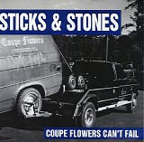 Sticks and Stones - Coupe Flowers Can't Fail