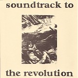 Various artists - Soundtrack To The Revolution