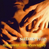 Alex Panayi & Matheson Bayley - Native Hue