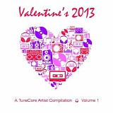 Various artists - Valentine's 2013 - A TuneCore Artist Compilation, Vol. 1