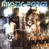Mystic-Force - Man Vs. Machine