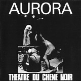 ThÃ©Ã¢tre du ChÃªne Noir d'Avignon - Aurora
