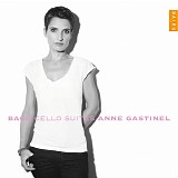 Anne Gastinel - Bach: Cello Suites