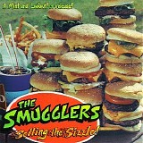 The Smugglers - Selling the Sizzle!