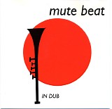 Mute Beat - In Dub