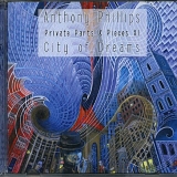 Anthony Phillips - Private Parts & Pieces XI: City of Dreams