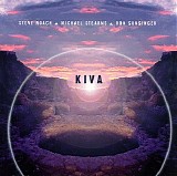 Steve Roach, Michael Stearns & Ron Sunsinger - Kiva