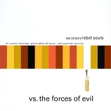Ted Sirota's Rebel Souls - vs. the forces of evil