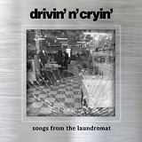 Drivin N Cryin - Songs From the Laundromat