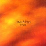 Travis & Fripp - Thread