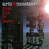 Arti + Mestieri - First Live In Japan