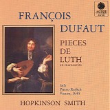 Hopkinson Smith - FranÃ§ois Dufaut - PiÃ¨ces de Luth
