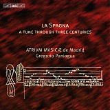 Atrium Musicae de Madrid - Gregorio Paniagua - La Spagna - A Tune Through Three Centuries