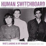 Human Switchboard - Who's Landing in My Hangar? (Anthology)