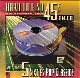 Various artists - Hard to Find 45's on CD, Vol. 5: 60's Pop Classics