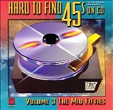 Various artists - Hard to Find 45's on CD, Vol. 3: The Mid 50's