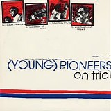 The (Young) Pioneers - On Trial