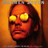 Warren Zevon - I'll Sleep When I'm Dead: An Anthology