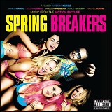 Various artists - Spring Breakers