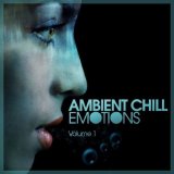 Various artists - Ambient Chill Emotions, Vol. 01