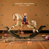 Gouldman, Graham - Love And Work