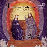 Anonymous 4 - A Lammas Ladymass - 13th and 14th Centyru English Chant and Polyphony
