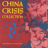 China Crisis - China Crisis Collection: The Very Best of China Crisis