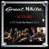 Great White - 30 Years: Live From Sunset Strip