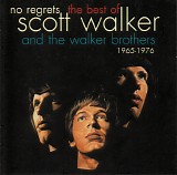 Scott Walker & The Walker Brothers - No Regrets: The Best Of Scott Walker & The Walker Brothers 1965 - 1976