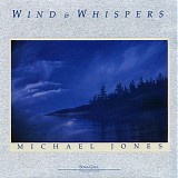 Michael Jones - Wind & Whispers