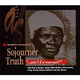 Avery Sharpe - Sojourner Truth - "...Ain't I a Woman?"
