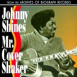 Johnny Shines - Mr. Cover Shaker