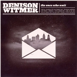 Witmer, Denison - The Ones Who Wait