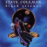 Steve Coleman and Five Elements - Black Science