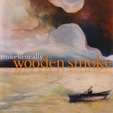 Keneally, Mike - Wooden Smoke