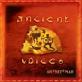 Ah Nee Mah - Ancient Voices