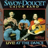 Savoy-Doucet Cajun Band - Live!  At the Dance