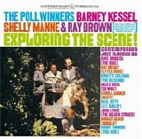 The Poll Winners: Barney Kessel with Shelly Manne and Ray Brown - Exploring the Scene
