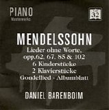 Daniel Barenboim - Lieder ohne Worte op 62, 67, 85, 102, KinderstÃ¼cke, Gondellied, KlavierstÃ¼cke, Albumblatt