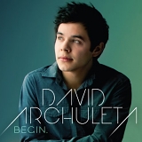 David Archuleta - Begin