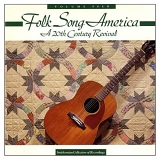 Various artists - Folk Song America: A 20th Century Revival I