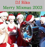 DJ Riko - Merry Mixmas 2003