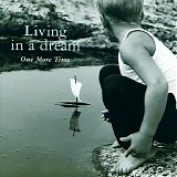 One more time - Living In A Dream