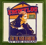 Emmylou Harris and The Nash Ramblers - At The Ryman