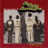 The Flying Burrito Brothers - Sin City: The Very Best Of The Flying Burrito Brothers