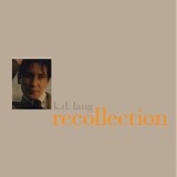 k.d. lang - Recollection <Deluxe Edition>