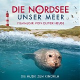 Oliver Heuss - Die Nordsee: Unser Meer